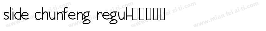slide chunfeng regul字体转换